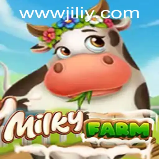 Explore the Enchanting World of MilkyFarm on JILIY.COM